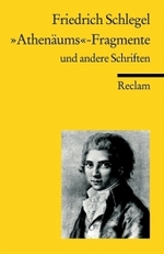 'Athenäums'-Fragmente : Und andere Schriften. Auswahl u. Nachw. v. And