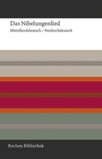 Das Nibelungenlied : Mittelhochdeutsch-Neuhochdeutsch (Reclam Bibliothek 10767)