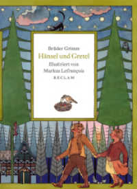 ヘンゼルとグレーテル<br>Hänsel und Gretel （2011. 32 S. 32 farb. abb. 280 mm）