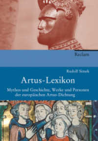 Artus-Lexikon : Mythos und Geschichte, Werke und Personen der europäischen Artusdichtung （2012. 382 S. 32 Abb. 215 mm）