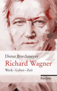 Richard Wagner : Werk - Leben - Zeit （2013. 404 S. 34 Abb. 19.5 cm）