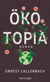 Ökotopia : Roman （Neuübersetzung. 2022. 284 S. 205 mm）