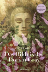 Das Bildnis des Dorian Gray : Illustriert von Anna und Elena Balbusso （2023. 288 S. 20 Farbfotos. 240 mm）