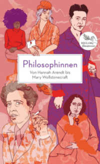 Philosophinnen. Von Hannah Arendt bis Mary Wollstonecraft : Reclams Klassikerinnen （2024. 185 S. 205 mm）