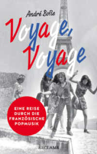 »Voyage, Voyage« : Eine Reise durch die französische Popmusik （Originalausgabe. 2024. 352 S. Abb. 205 mm）