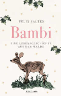 Bambi. Eine Lebensgeschichte aus dem Walde : Mit Illustrationen von Kurt Wiese und dem Originaltext der Erstausgabe （2024. 192 S. 26 Abb. 190 mm）