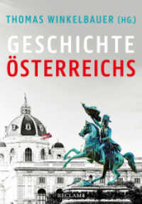 Geschichte Österreichs （5., aktual. und erw. Auflage 2024. 2024. 675 S. 9 Ktn. 215 mm）