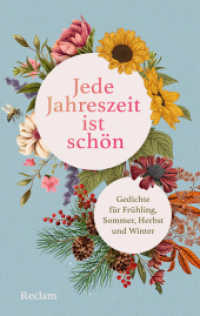 Jede Jahreszeit ist schön. Gedichte für Frühling, Sommer, Herbst und Winter : Die schönsten Gedichte für das ganze Jahr in einer illustrierten Geschenkbuchausgabe （2025. 144 S. 8 Farbfotos. 190 mm）