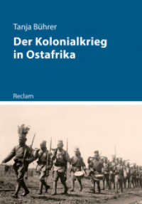 Der Kolonialkrieg in Ostafrika : Widerstand, Unterdrückung und die Schatten der Geschichte (Kriege der Moderne 11550) （Originalausgabe. 2025. 160 S. Farbfotos, Ktn. 215 mm）