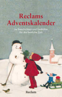 Reclams Adventskalender. 24 Geschichten und Gedichte für die festliche Zeit : 24 Weihnachtsgeschichten zum Lesen und Vorlesen von bekannten Klassikern bis hin zu literarischen Überraschungen （2025. 112 S. Farbfotos. 190 mm）