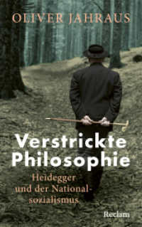 Verstrickte Philosophie. Heidegger und der Nationalsozialismus : Was bleibt von einem der umstrittensten deutschsprachigen Philosophen? （Originalausgabe. 2026. 240 S. 215 mm）