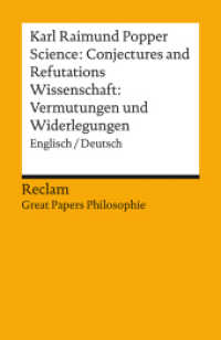 Science: Conjectures and Refutations / Wissenschaft: Vermutungen und Widerlegungen. Englisch/Deutsch. [Great Papers Phil : Popper, Karl Raimund - 14076 (Reclams Universal-Bibliothek 14076) （2022. 243 S. 148 mm）
