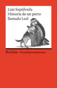 Historia de un perro llamado Leal : [Fremdsprachentexte] - Spanischer Text mit deutschen Worterklärungen. Niveau A2-B1 (GER)- Sepúlveda, Luis - Originalversion - 14133 (Reclams Universal-Bibliothek 14133) （2022. 112 S. 14 Abb. 148 mm）