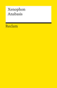 Anabasis : Xenophon - der berühmte Bericht aus dem antiken Griechenland - 14224 (Reclams Universal-Bibliothek 14224) （2022. 336 S. 148 mm）