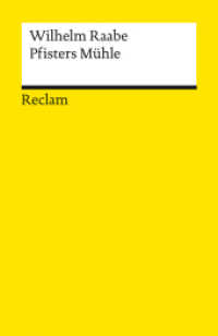 Pfisters Mühle. Ein Sommerferienheft : Raabe, Wilhelm - Deutsch-Lektüre, Deutsche Klassiker der Literatur - 14238 (Reclams Universal-Bibliothek 14238) （2022. 278 S. 148 mm）