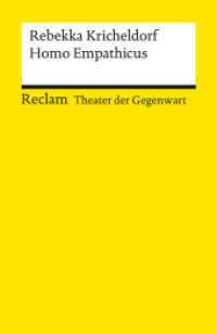 Homo Empathicus : [Theater der Gegenwart] - Kricheldorf, Rebekka - Theater mit Schülern; ab Klasse 10 - 14261 (Reclams Universal-Bibliothek 14261) （2022. 87 S. 148 mm）
