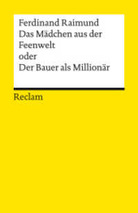 Das Mädchen aus der Feenwelt oder Der Bauer als Millionär. Romantisches Original-Zaubermärchen mit Gesang in drei Aufzüg : Raimund, Ferdinand - 14294 - Neuausgabe (Reclams Universal-Bibliothek 14294) （Neuausgabe. 2023. 128 S. 148 mm）