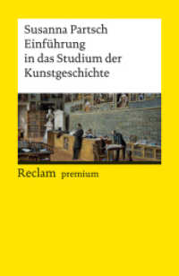 Einführung in das Studium der Kunstgeschichte (Reclams Universal-Bibliothek 14302) （2022. 228 S. 28 Abb. 148 mm）