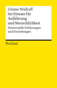 Im Einsatz für Aufklärung und Menschlichkeit : Existenzielle Erfahrungen und Ermittlungen (Reclams Universal-Bibliothek 14313) （2022. 268 S. 148 mm）