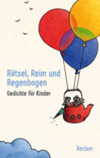 Rätsel, Reim und Regenbogen. Gedichte für Kinder : lustige Reime für junge Leser; Poesie zum Vorlesen - 14319 (Reclams Universal-Bibliothek 14319) （2022. 127 S. 25 Abb. 148 mm）