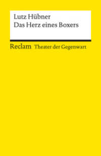 Das Herz eines Boxers : [Theater der Gegenwart] - Hübner, Lutz - ab Klasse 7 - 14331 (Reclams Universal-Bibliothek 14331) （2023. 70 S. 148 mm）