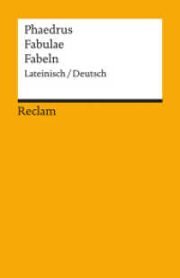 Fabulae / Fabeln. Lateinisch/Deutsch : Phaedrus - zweisprachige Ausgabe; Originalversion mit deutscher Übersetzung - 14340 - Neuübersetzung (Reclams Universal-Bibliothek 14340) （Neuübersetzung. 2023. 279 S. 148 mm）