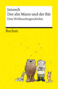 Der alte Mann und der Bär. Eine philosophische Weihnachtsgeschichte von Janosch - Platz 3 der SPIEGEL-Bestsellerliste - : Janosch - 14396 (Reclams Universal-Bibliothek 14396) （2023. 45 S. 16 Farbfotos. 148 mm）