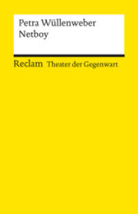 Netboy : [Theater der Gegenwart] - Wüllenweber, Petra - Theater mit Schülern; ab Klasse 8 - 14401 (Reclams Universal-Bibliothek 14401) （2023. 95 S. 148 mm）
