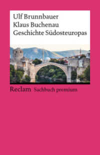 Geschichte Südosteuropas : Brunnbauer, Ulf; Buchenau, Klaus - 14403 - 2., aktual. und erw. Auflage 2023 (Reclams Universal-Bibliothek 14403) （2., aktual. und erw. Auflage 2023. 2023. 654 S. 7 Ktn. 148 mm）
