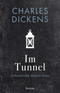 Im Tunnel. Unheimliche Geschichten : Dickens, Charles - Literaturklassiker; deutsche Übersetzung - 14423 (Reclams Universal-Bibliothek 14423) （2023. 88 S. 148 mm）