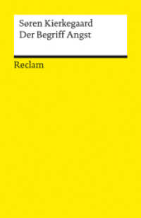 Der Begriff Angst (Reclams Universal-Bibliothek 14456) （Vollst. durchges. und mit neuem Nachwort versehene Ausgabe 2023. 2023.）