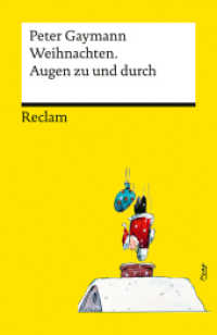 Weihnachten. Augen zu und durch (Reclams Universal-Bibliothek 14460) （2024. 144 S. Farbfotos. 148 mm）
