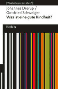 Was ist eine gute Kindheit? : [Was bedeutet das alles?] (Reclams Universal-Bibliothek 14492) （Originalausgabe. 2024. 96 S. 148 mm）