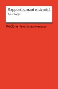 Rapporti umani e identità. Antologia. Kurzgeschichten von Cesare Pavese, Dino Buzzati und Valeria Parrella. Italienische : Parrella, Valeria; Pavese, Cesare; Buzzati, Dino - 14504 (Reclams Universal-Bibliothek 14504) （2023. 116 S. 3 Abb. 148 mm）