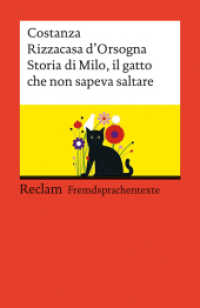 Storia di Milo, il gatto che non sapeva saltare : Italienischer Text mit deutschen Worterklärungen. Niveau B1-B2 (GER) (Reclams Universal-Bibliothek 14518) （2024. 120 S. 12 Abb. 148 mm）