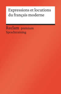 Expressions et locutions du français moderne : Französischer Text mit deutschen Worterklärungen. B1-C1 (GER) [Reclam premium] (Reclams Universal-Bibliothek) （2024. 128 S. 148 mm）