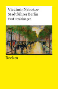 Stadtführer Berlin. Fünf Erzählungen : Nabokov, Vladimir - amerikanische Weltliteratur; Übersetzung - 14552 (Reclams Universal-Bibliothek 14552) （2023. 107 S. 148 mm）