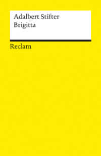 Brigitta : Stifter, Adalbert - Deutsch-Lektüre, Deutsche Klassiker der Literatur - 14563 (Reclams Universal-Bibliothek 14563) （2024. 88 S. 148 mm）