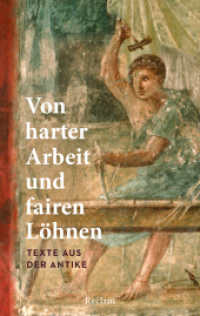 Von harter Arbeit und fairen Löhnen : Sonnabend, Holger - Job und Karriere im alten Rom und Griechenland - 14603 - Originalausgabe (Reclams Universal-Bibliothek 14603) （Originalausgabe. 2024. 144 S. 9 Abb. 148 mm）