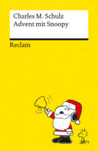 Advent mit Snoopy : Weihnachten mit den Peanuts - 24 lustige Comic-Episoden für die Adventszeit und den Heiligabend (Reclams Universal-Bibliothek 14617) （2025. 144 S. Abb. 148 mm）