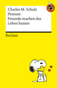 Peanuts. Freunde machen das Leben bunter : Das Beste über Freundschaft, Treue und Zusammenhalt von den Kultfiguren von Charles M. Schulz - Kultbuch zum Verschenken (Reclams Universal-Bibliothek 14619) （2025. 144 S. SW-Fotos. 148 mm）