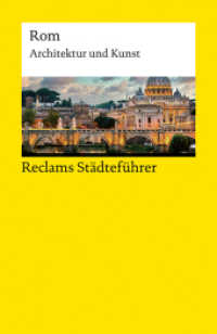 Reclams Städteführer Rom. Architektur und Kunst : Höcker, Christoph - Reiseführer; Städtetrip; Erkundungstour - 14671 - 5., durchges. und aktual. Auflage 2025 (Reclams Universal-Bibliothek 14671) （5., durchges. und aktual. Auflage 2025. 2025. 215 S. 18 Farbfotos, 4 K）