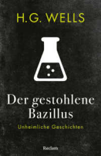 Der gestohlene Bazillus. Unheimliche Geschichten : Mit einer Nachbemerkung und Anmerkungen - Spannende Geschichten von Science-Fiction-Klassiker Wells (Reclams Universal-Bibliothek 14725) （2025. 140 S. 148 mm）