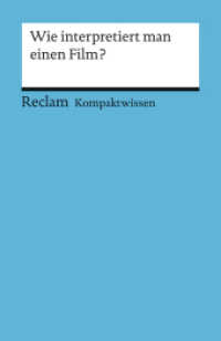 Wie interpretiert man einen Film?. (Kompaktwissen) : Beicken, Peter - sicher durch Abitur und Matura; Oberstufenwissen (Reclams Universal-Bibliothek 15227) （2004. 215 S. m. 66 Fotos. 148 mm）
