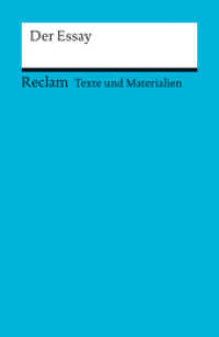 Der Essay. (Texte und Materialien f&uuml;r den Unterricht) : Erl&auml;uterungen; Unterrichtsmaterial; Vorbereitung - 2., durchges. Auflage (Reclams Universal-Bibliothek 15236) （2., durchges. Auflage. 2012. 95 S. 148 mm）