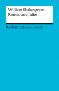 Lektüreschlüssel William Shakespeare 'Romeo and Juliet' : Ellenrieder, Kathleen - Lektürehilfe; Vorbereitung auf Klausur, Abitur und Matura - 15341 (Reclams Universal-Bibliothek 15341) （2004. 68 S. 148 mm）