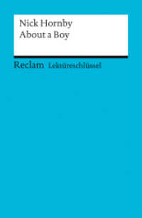Lektüreschlüssel Nick Hornby 'About a Boy' : Ellenrieder, Kathleen - Lektürehilfe; Vorbereitung auf Klausur, Abitur und Matura - 15378 (Reclams Universal-Bibliothek 15378) （2006. 56 S. 148 mm）