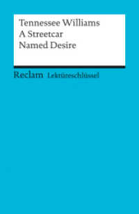 Lektüreschlüssel Tennessee Williams 'A Streetcar Named Desire' : Arnold, Heinz - Lektürehilfe; Vorbereitung auf Klausur, Abitur und Matura - 15397 (Reclams Universal-Bibliothek 15397) （2008. 63 S. 148 mm）