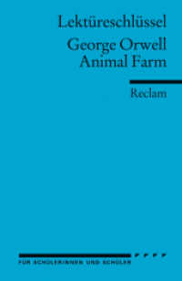 Lektüreschlüssel George Orwell 'Animal Farm' : Arnold, Heinz - Lektürehilfe; Vorbereitung auf Klausur, Abitur und Matura (Reclams Universal-Bibliothek 15408) （2011. 66 S. 148 mm）