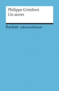 Lektüreschlüssel zu Philippe Grimbert: Un secret : Keßler, Pia - Lektürehilfe; Vorbereitung auf Klausur, Abitur und Matura (Reclams Universal-Bibliothek 15441) （2014. 92 S. 3 SW-Fotos. 148 mm）